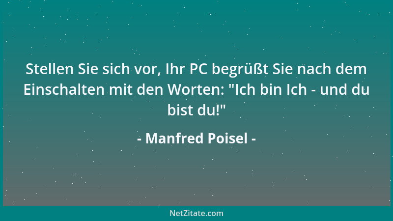 Manfred Poisel - Wenn wir träumen, erfahren wir Dinge über uns selbst, daran wir nicht mal im Traum gedacht hätten....