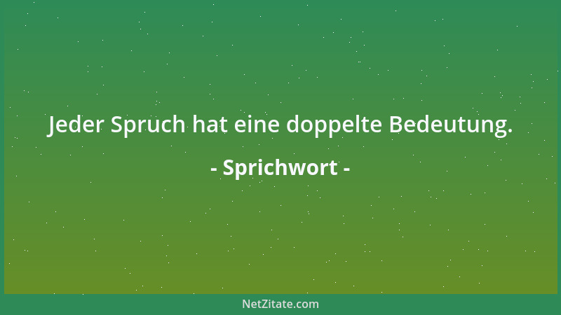 Sprichwort - An Meinen und Glauben bindet man kein Pferd fest....