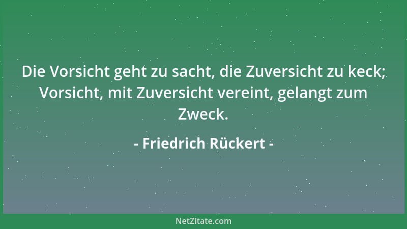 Friedrich Rückert - Gleich von unbegrenztem Sehnen, Wie entfernt von träger Ruh ', Müsse sich mein Leben dehnen, Wie ein Str...