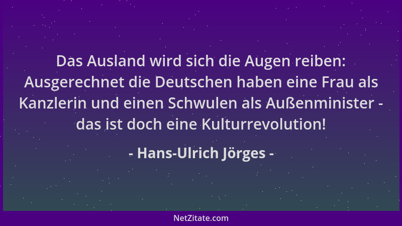Hans-Ulrich Jörges - Das Ausland wird sich die Augen reiben: Ausgerechnet die Deutschen haben eine Frau als Kanzlerin und e...