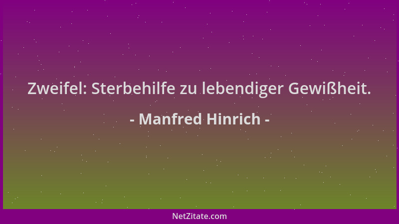 Manfred Hinrich - Zweifel: Sterbehilfe zu lebendiger Gewißheit....