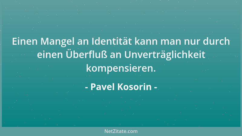 Pavel Kosorin - Wenn es nicht meine Frau gäbe, wäre Liebe (für mich) nur eine erstaunliche Theorie....