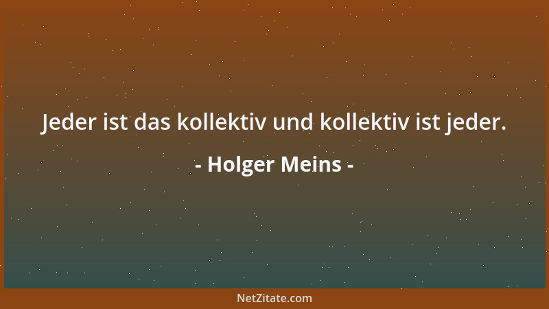Holger Meins - Jeder ist das kollektiv und kollektiv ist jeder....