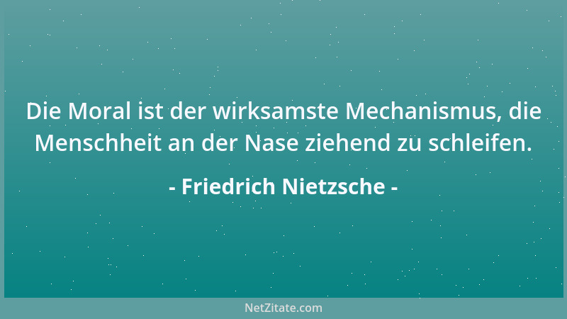 Friedrich Nietzsche - Du sollst deinem Freund ein Pfeil und eine Sehnsucht nach dem Übermenschen sein....