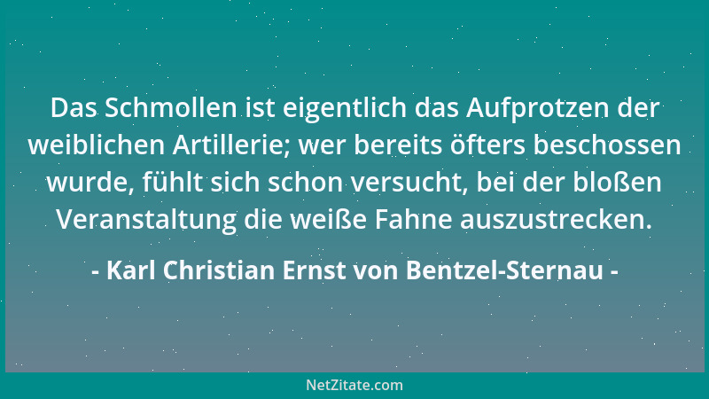 Karl Christian Ernst von Bentzel-Sternau - Wer das Nächste erfüllt, erweist sich zu Weiterem reif....