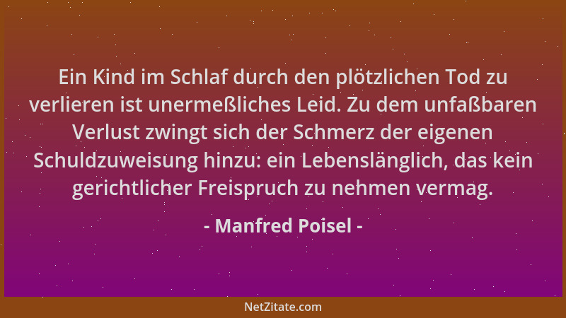 Manfred Poisel - Ein Kind im Schlaf durch den plötzlichen Tod zu verlieren ist unermeßliches Leid. Zu dem unfaßbaren Verlus...
