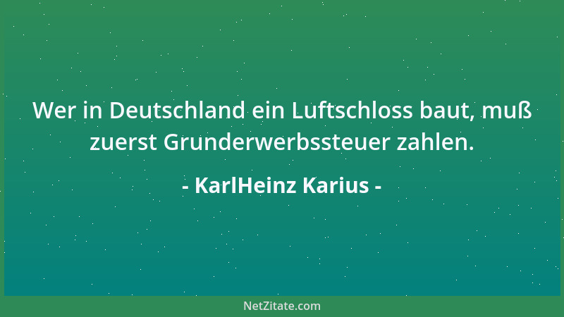 KarlHeinz Karius - Bei einem verstimmten Pianisten ist jedes Klavier entschuldigt....