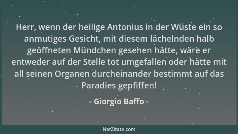 Giorgio Baffo - Herr, wenn der heilige Antonius in der Wüste ein so anmutiges Gesicht, mit diesem lächelnden halb geöffnete...