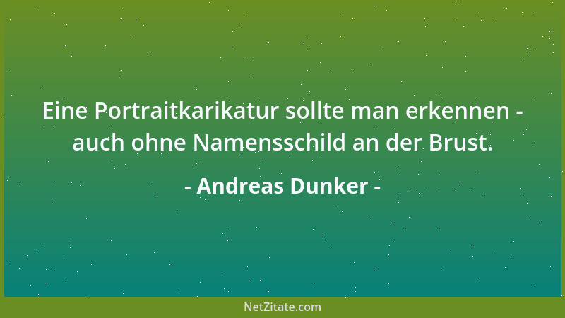 Andreas Dunker - Eine Portraitkarikatur sollte man erkennen - auch ohne Namensschild an der Brust....