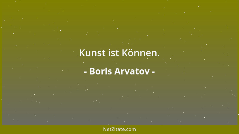 Boris Arvatov - Kunst ist Können....