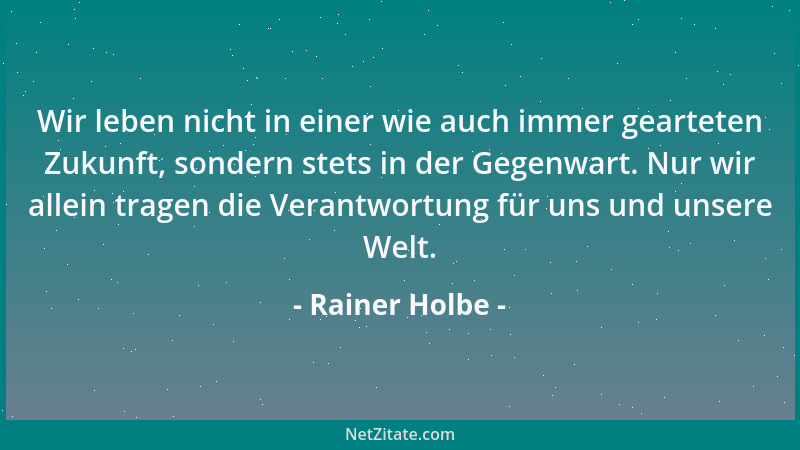 Rainer Holbe - Neben dem Rätsel über die Entstehung des Universums markiert die Suche nach Bewusstsein die äußerste Grenzen...