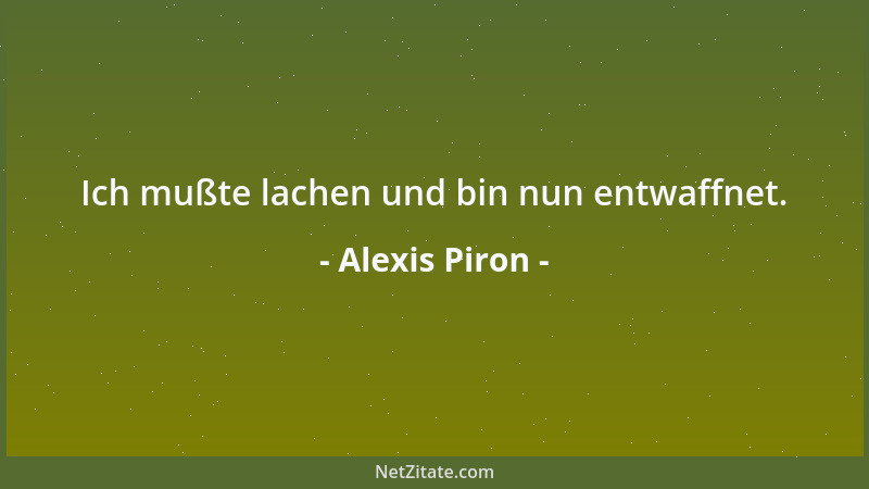 Alexis Piron - Ich mußte lachen und bin nun entwaffnet....
