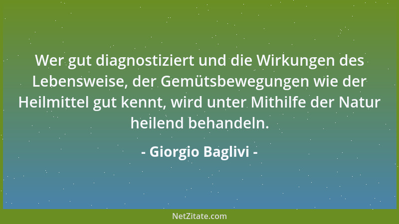 Giorgio Baglivi - Wer gut diagnostiziert und die Wirkungen des Lebensweise, der Gemütsbewegungen wie der Heilmittel gut ken...