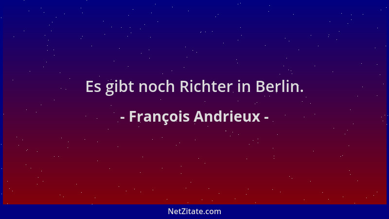 François Andrieux - Es gibt noch Richter in Berlin....