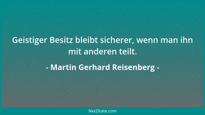 Martin Gerhard Reisenberg -  "Vom Regen in die Taufe geraten, " krähte ein frühreifer Säugling....