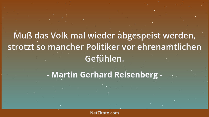 Martin Gerhard Reisenberg - Der Überklügere gibt halt nachdenklicher nach....