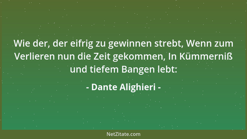 Dante Alighieri - Die Worte sind dazu vorhanden, um das zu sagen, was man nicht weiß (oder nicht gesagt haben will)....