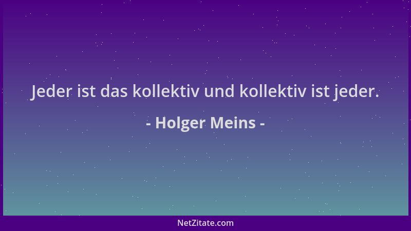 Holger Meins - Jeder ist das kollektiv und kollektiv ist jeder....