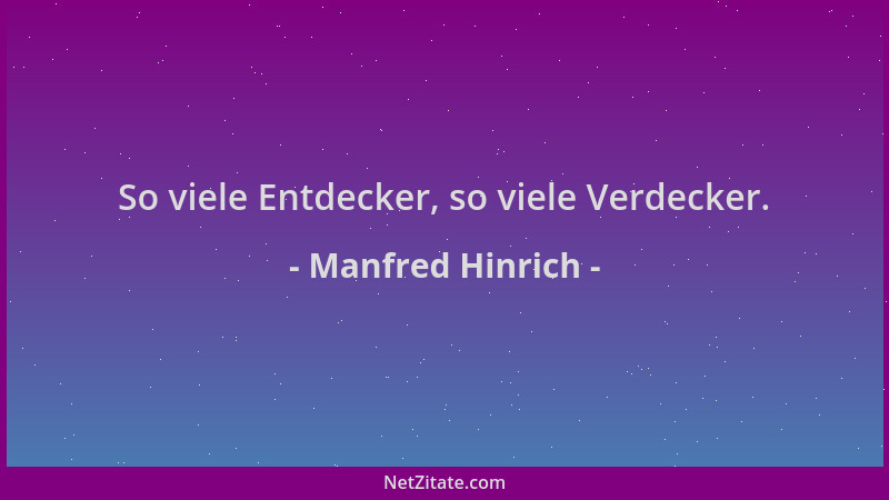 Manfred Hinrich - So viele Entdecker, so viele Verdecker....