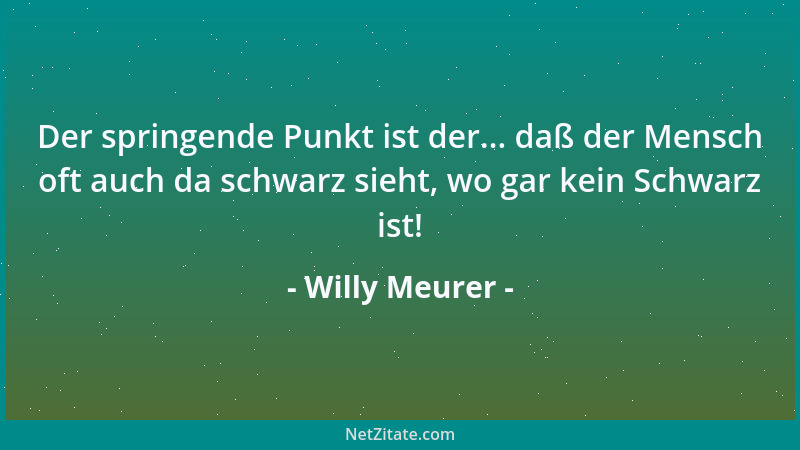 Willy Meurer - Mach 's gut - wenn das Beste nicht geht!...