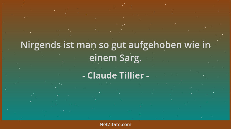 Claude Tillier - Nirgends ist man so gut aufgehoben wie in einem Sarg....