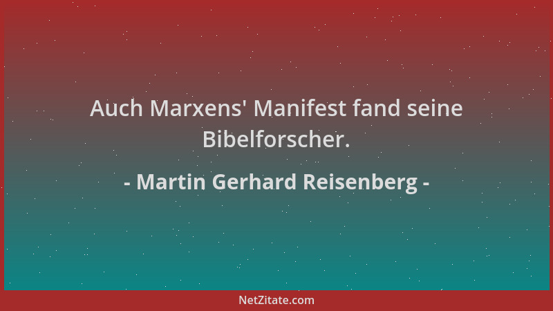 Martin Gerhard Reisenberg - Auch Marxens ' Manifest fand seine Bibelforscher....