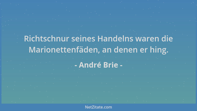 André Brie - Richtschnur seines Handelns waren die Marionettenfäden, an denen er hing....
