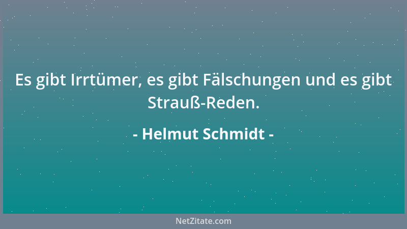 Helmut Schmidt - Es gibt Irrtümer, es gibt Fälschungen und es gibt Strauß-Reden....