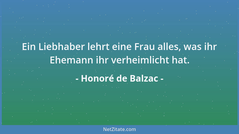Honoré de Balzac - Ein Liebhaber lehrt eine Frau alles, was ihr Ehemann ihr verheimlicht hat....