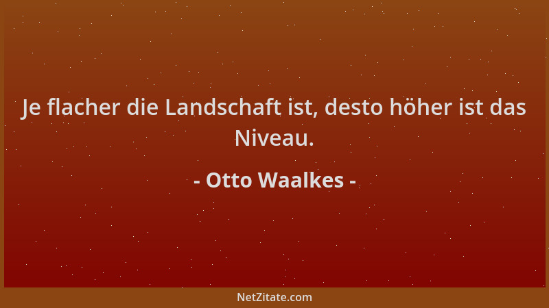 Otto Waalkes - Je flacher die Landschaft ist, desto höher ist das Niveau....
