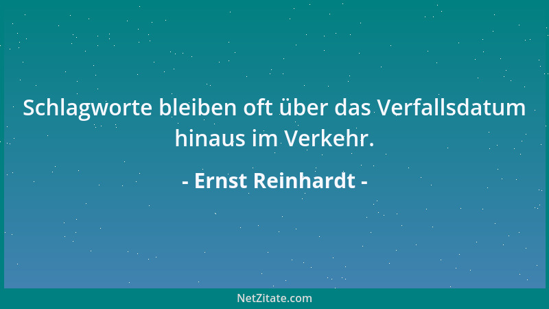 Ernst Reinhardt - Schlagworte bleiben oft über das Verfallsdatum hinaus im Verkehr....