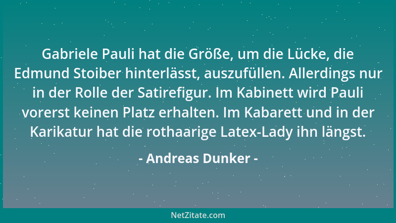 Andreas Dunker - Gabriele Pauli hat die Größe, um die Lücke, die Edmund Stoiber hinterlässt, auszufüllen. Allerdings nur in...