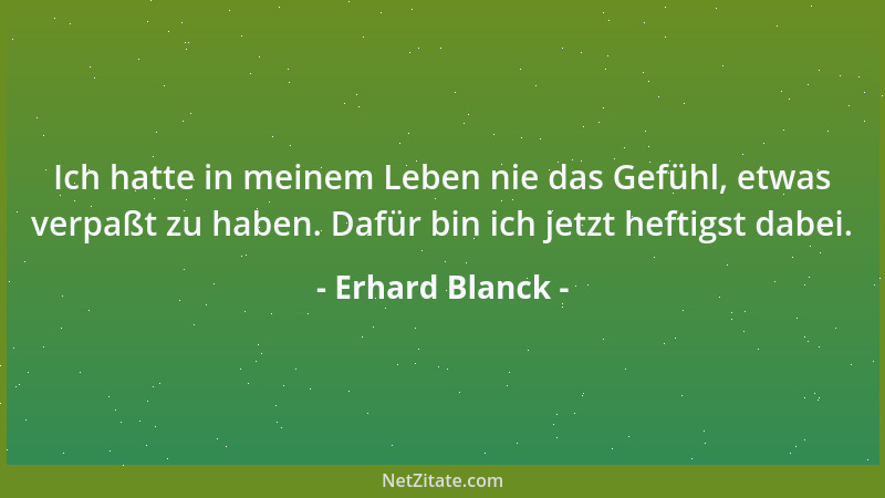Erhard Blanck - Selbst im Abgrund können sich noch neue Abgründe auftun....