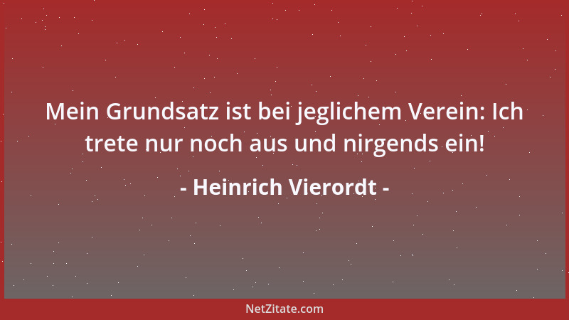 Heinrich Vierordt - Mein Grundsatz ist bei jeglichem Verein: Ich trete nur noch aus und nirgends ein!...