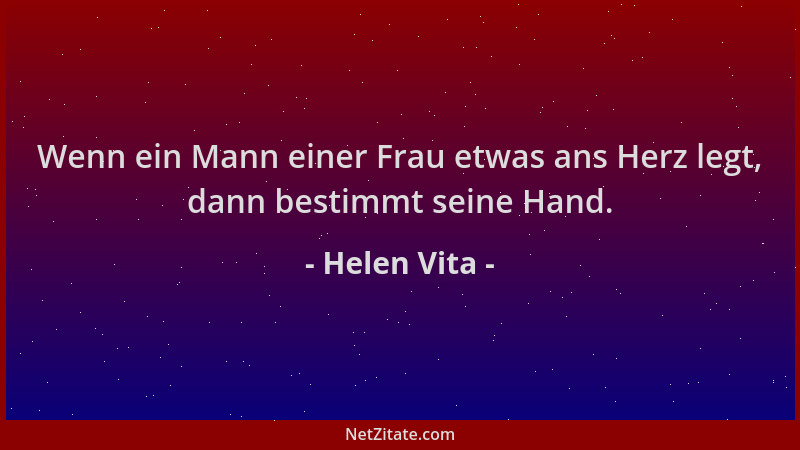 Helen Vita - Wenn ein Mann einer Frau etwas ans Herz legt, dann bestimmt seine Hand....
