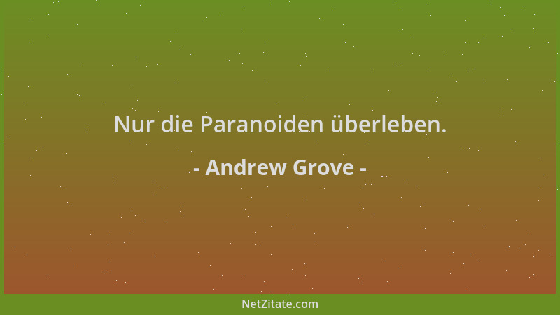 Andrew Grove - Nur die Paranoiden überleben....