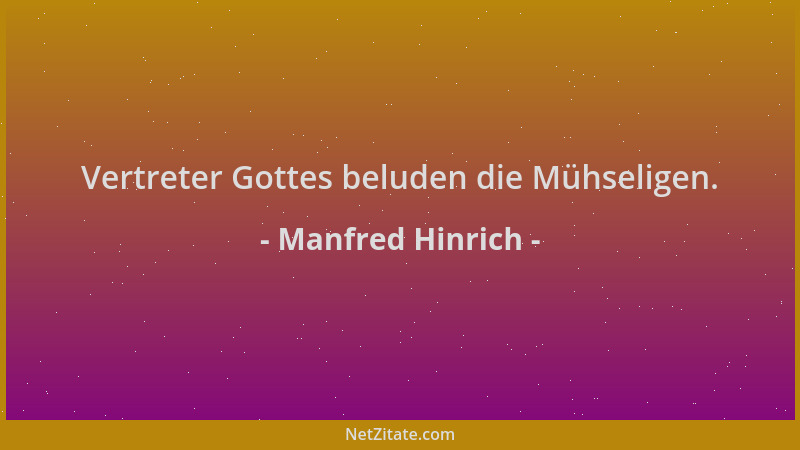 Manfred Hinrich - Vertreter Gottes beluden die Mühseligen....