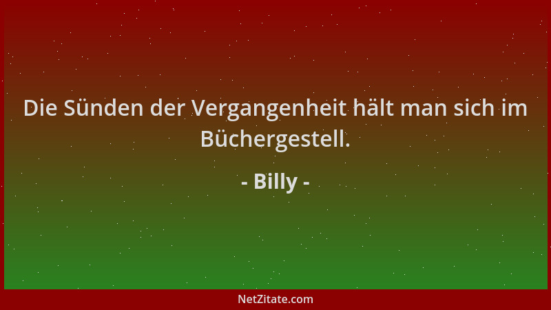 Billy - Die Sünden der Vergangenheit hält man sich im Büchergestell....