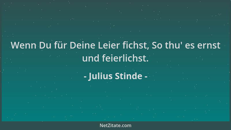 Julius Stinde - Wenn Du für Deine Leier fichst, So thu ' es ernst und feierlichst....