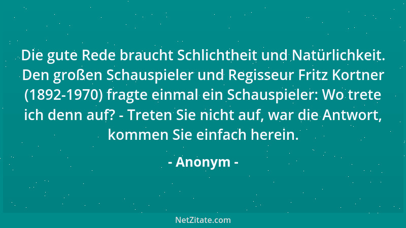 Anonym - Die gute Rede braucht Schlichtheit und Natürlichkeit. Den großen Schauspieler und Regisseur Fritz Kortner (1892-19...