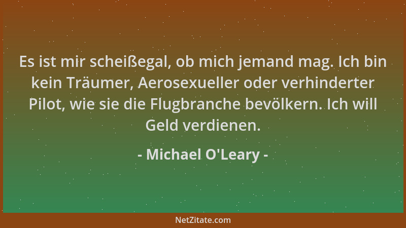Michael O'Leary - Es ist mir scheißegal, ob mich jemand mag. Ich bin kein Träumer, Aerosexueller oder verhinderter Pilo...