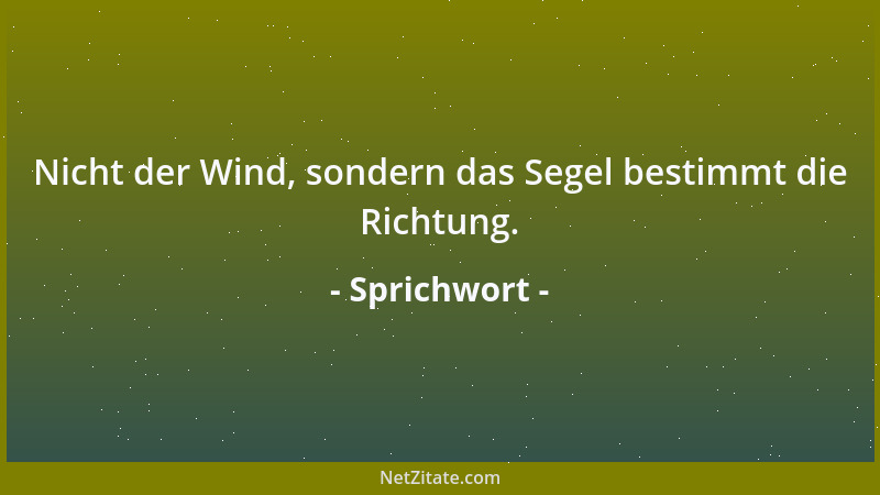 Sprichwort - Wer ruhen will, muß zuvor arbeiten....