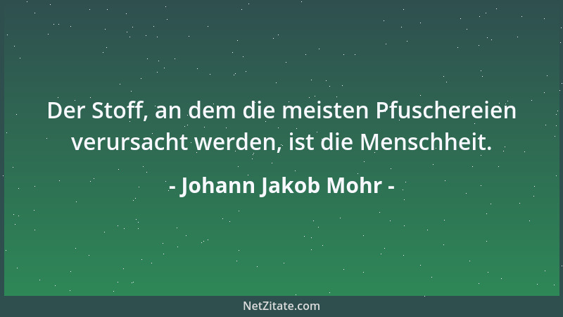 Johann Jakob Mohr - Frömmigkeit läßt sich in viele Formen gießen....
