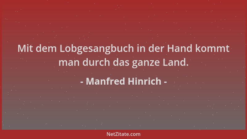 Manfred Hinrich - Mit dem Lobgesangbuch in der Hand kommt man durch das ganze Land....