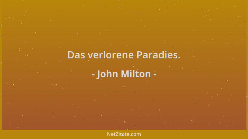 John Milton - Das verlorene Paradies....
