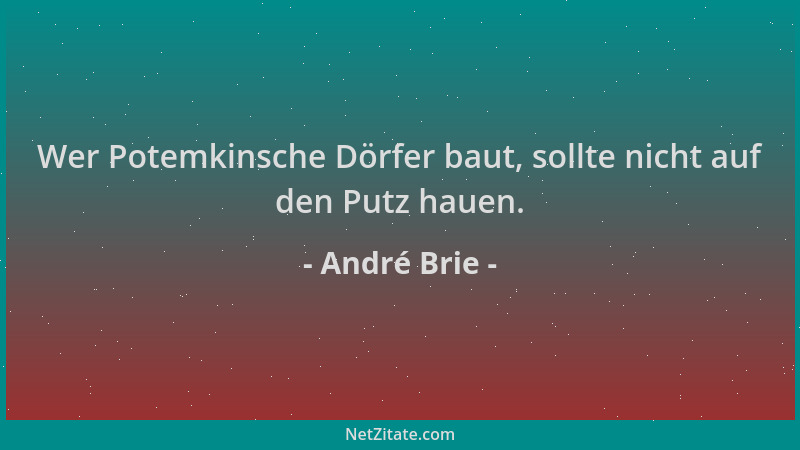André Brie - Wer Potemkinsche Dörfer baut, sollte nicht auf den Putz hauen....