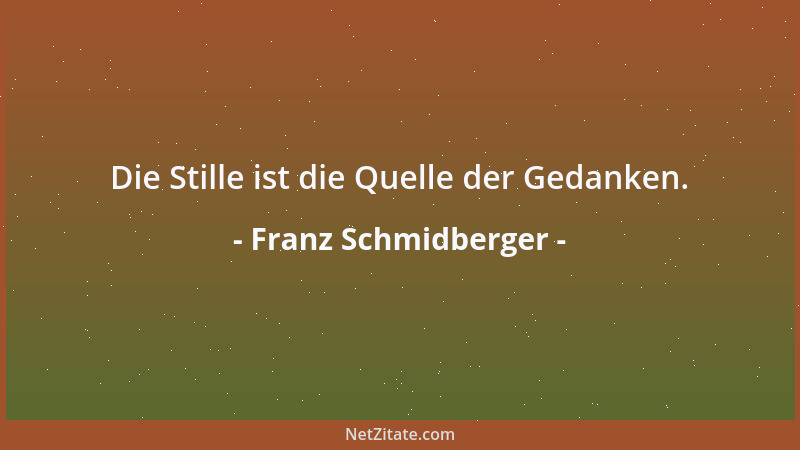 Franz Schmidberger - Die Kunst des Lebens besteht darin, sich selbst unter Kontrolle zu haben....