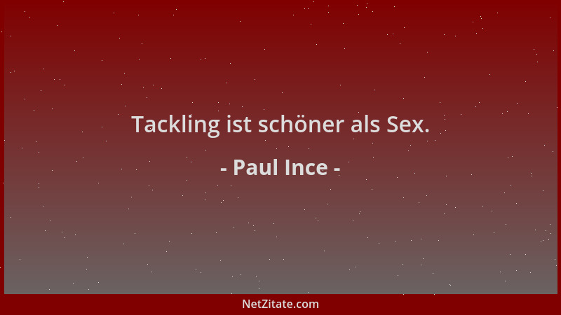 Paul Ince - Tackling ist schöner als Sex....