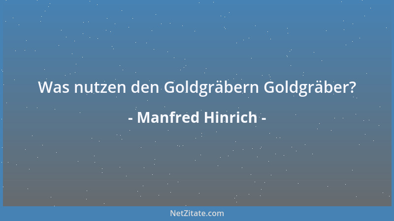 Manfred Hinrich - Manchem ist der Sinn ein Hindernis, manchem gibt das Hindernis Sinn....