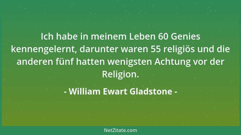 William Ewart Gladstone - Die Pflichten einer Regierung gleichen denen, die ein Vater seinen Kindern gegenüber hat....
